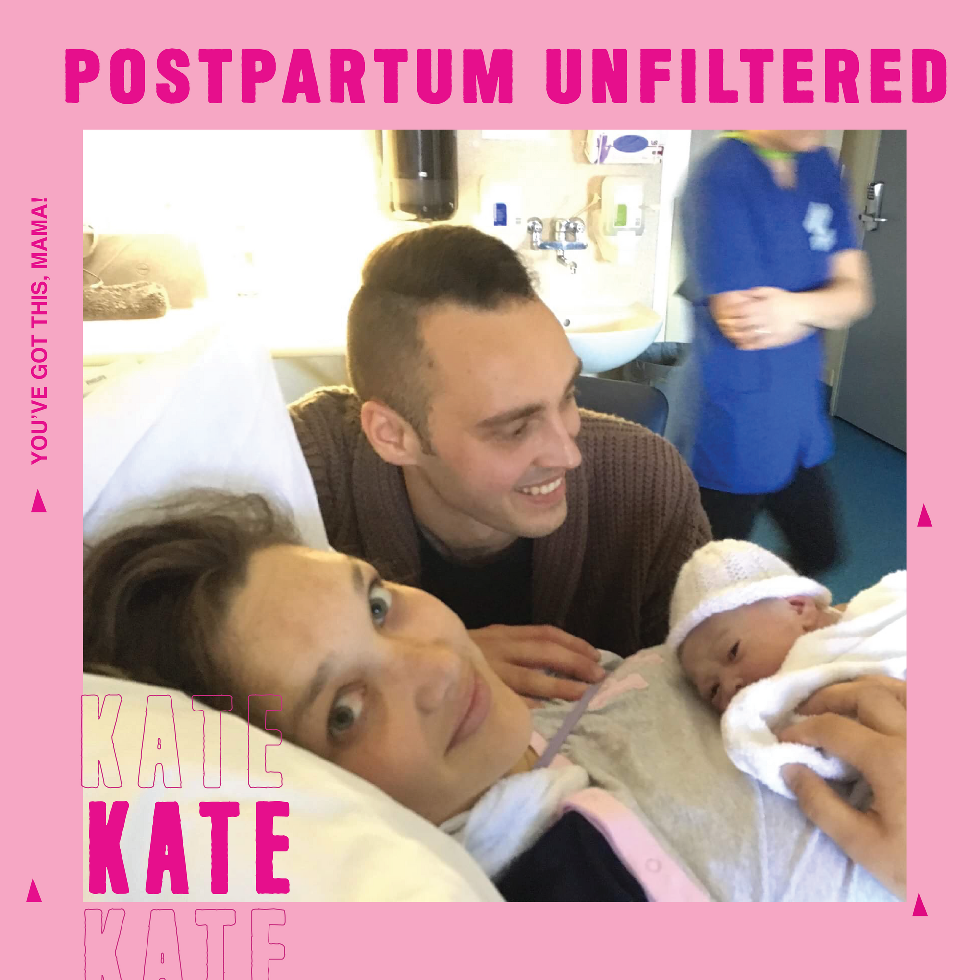 Kate's Postpartum Unfiltered