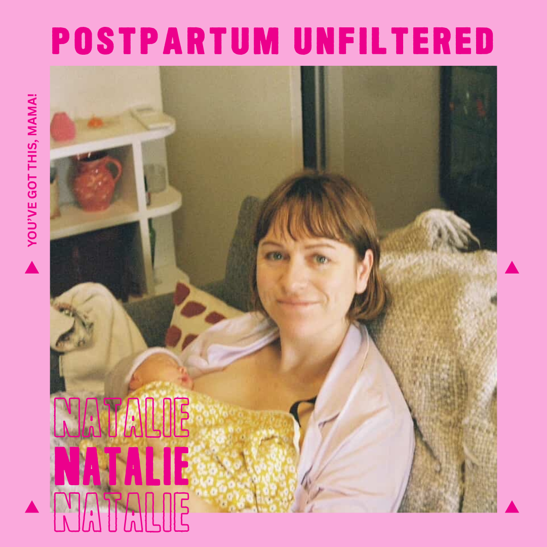 Natalie's Postpartum Unfiltered